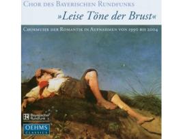 CD Chor Des Bayerischen Rundfunks - Leise Töne Der Brust (1CD)
