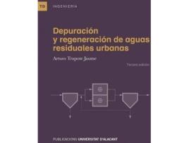 Livro Depuración Y Regeneración De Aguas Residuales Urbanas de Arturo Trapote Jaume (Espanhol)