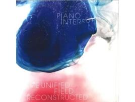 Vinil Piano Interrupted - The Unified Field Reconstructed