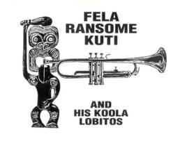 CD Fela Ransome Kuti And His Koola Lobitos - Fela Ransome Kuti And His Koola Lobitos