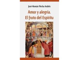 Livro Amor Y Alegría. El Fruto Del Espíritu de José Román Andrés (Espanhol)