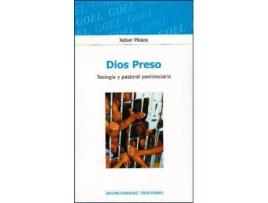 Livro Dios Preso : Teología Y Pastoral Penitenciaria de Xabier Pikaza (Espanhol)