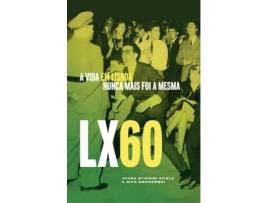 Livro LX60. A Vida em Lisboa Nunca Mais Foi a Mesma de Joana Stichini Vilela e Nick Mrozowski (Português)