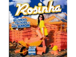 CD Rosinha - Eu Mexo Nos Telhões Do Meu Amor