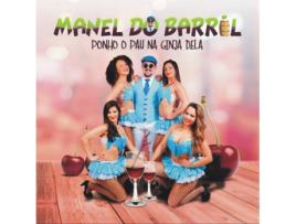 CD Manel Do Barril - Ponho O Pau Na Ginja