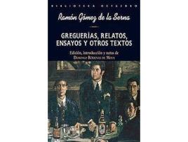 Livro Greguerã­As, Relatos, Ensayos Y Otros Textos de Rama3N Ga3Mez De La Serna (Espanhol)