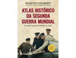 Livro Atlas Histórico da Segunda Guerra Mundial de Martin Gilbert (Português - 2015)