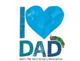 Livro I Love Dad With The Very Hungry Caterpillar de Eric Carle