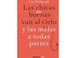 Livro Las Chicas Buenas Van Al Cielo Y Las Malas A Todas Partes