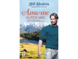 Livro Ama-me Outra Vez de Jill Shalvis (Português - 2016)