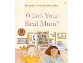 Livro Who'S Your Real Mum? de Bernadette Green (Inglês)