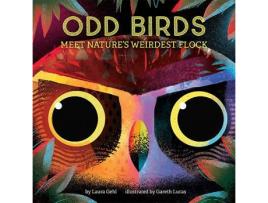 Livro Odd Birds: Meet Nature'S Weirdest Flock de Laura Gehl (Inglês)