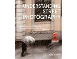 Livro Understanding Street Photography de Bryan Peterson (Inglês)