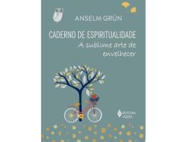 Livro Caderno de Espiritualidade - A Sublime Arte de Envelhecer de Anselm Grün (Português)
