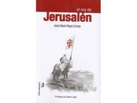 Livro El Rey De Jerusalén de Jesús Alberto Reyes Cornejo (Espanhol)