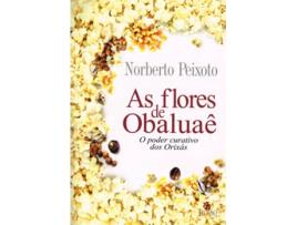 Livro As Flores de Obaluaê - O Poder dos Orixás de Norberto Peixoto (Português)