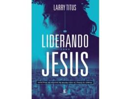Livro Liderando como Jesus de Larry Titus (Português)