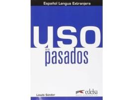 Uso De Los Pasados.(Español Lengua Extranjera)