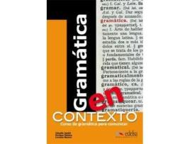 Gramatica En Contexto.(Curso De Gramatica Para Comunicar)