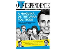 Livro O Independente - A Máquina de Triturar Políticos