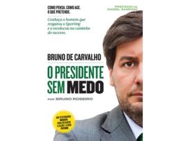 Livro Bruno de Carvalho - O Presidente sem Medo