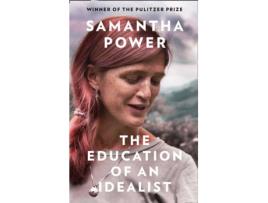 Livro The Education Of An Idealist De Samantha Power (Inglês - 2021)