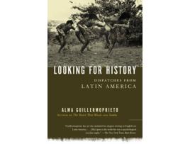 Livro Looking For History de Alma Guillermoprieto