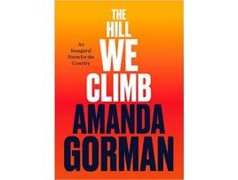 Livro The Hill We Climb: An Inaugural Poem For The Count de Amanda Gorman (Inglês - 2021)