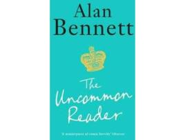 Livro The Uncommon Reader de Alan Bennett (Inglês - 2021)