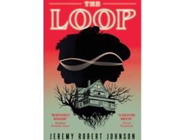 Livro The Loop de Jeremy Robert Johnson (Inglês - 2021)