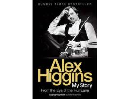 Livro From The Eye Of The Hurricane de Alex Higgins (Inglês - 1900)