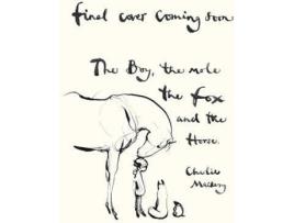 Livro The Boy The Mole The Fox And The Horse de Charlie Mackesy (Inglês - 2019)