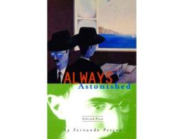 Livro Always Astonished de Fernando Pessao (Inglês - 2001)