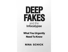 Livro Deep Fakes And The Infocalypse de Nina Schick (Inglês - 2020)