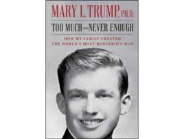 Livro Too Much And Never Enough de Mary L Trump (Inglês - 2020)