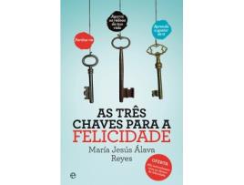 Livro As Três Chaves para a Felicidade de María Jesús Álava Reyes