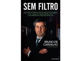 Livro Sem Filtro: As Histórias dos Bastidores da Minha Presidência de Bruno de Carvalho e Luis Aguilar