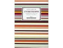 Livro ENTRETIEMPO ANTOLOG­ÍA POÉTICA, 1982-2009 de Juan Lamillar