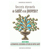 Livro Secrets éternels de santé et de jouvence Andreas Moritz tomo 4 1 unidade - Nature et Partage
