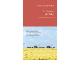 Livro As Guerras do Trigo. Uma história geopolítica dos cereais de Scott Reynolds Nelson (Português)