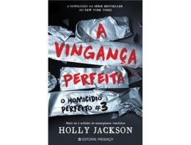 Livro A Vingança Perfeita - O Homicídio Perfeito #3 de Holly Jackson (Português)