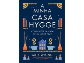 Livro A Minha Casa Hygge - Como fazer da casa o seu lugar feliz de Meik Wiking (Português)