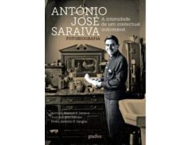 António José Saraiva - A Intimidade de Um Intelectual Indomável…