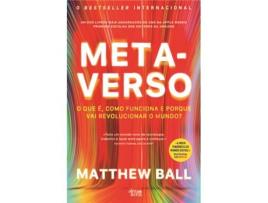 Livro Metaverso - O que é, Como Funciona e Porque Vai Revolucionar o Mundo? de Matthew Ball (Português)