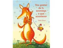 Livro Vou Gostar de Ti, aconteça o que acontecer de Debi Gliori (Português)