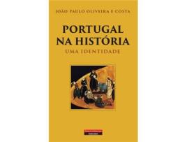 Livro Portugal na História - Uma identidade de João Paulo Oliveira e Costa (Português)