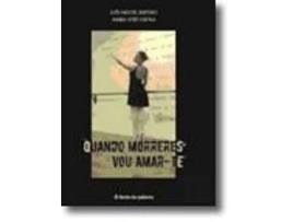 Quando Morreres Vou Amar-te