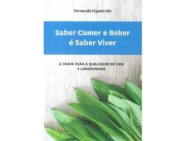 Saber Comer e Beber é Saber Viver - A Chave para a Qualidade de Vida…