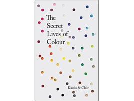 The Secret Lives of Colour