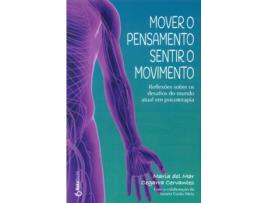 Mover o Pensamento, Sentir o Movimento - Reflexões sobre os…